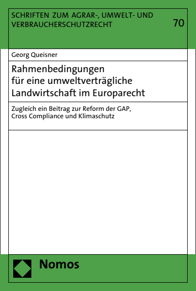 Cover of book: Rahmenbedingungen für eine umweltverträgliche Landwirtschaft im Europarecht