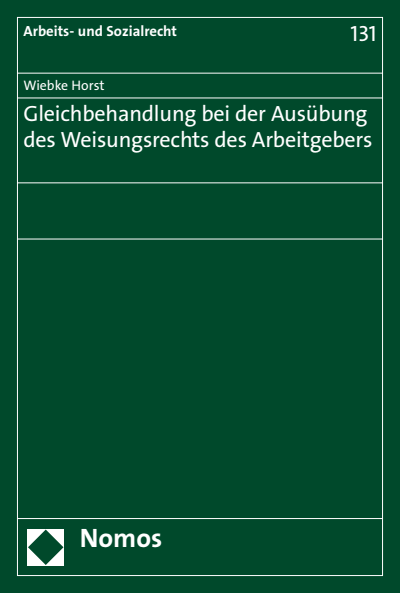 Cover des Buchs: Gleichbehandlung bei der Ausübung des Weisungsrechts des Arbeitgebers