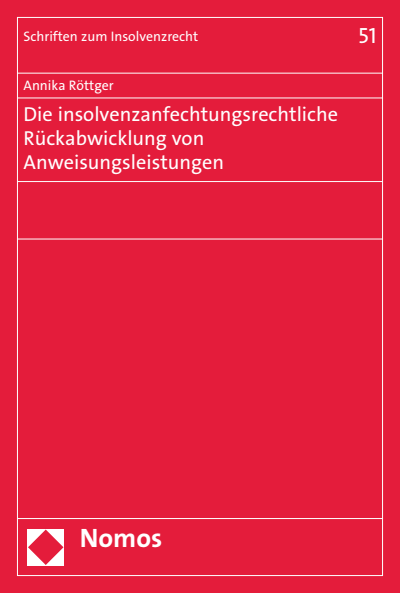 Cover des Buchs: Die insolvenzanfechtungsrechtliche Rückabwicklung von Anweisungsleistungen