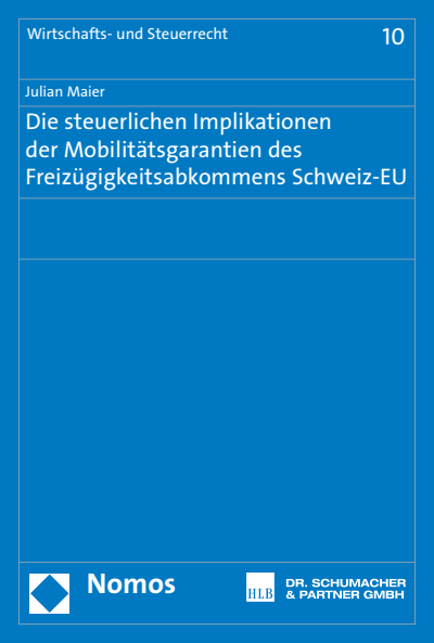 Cover des Buchs: Die steuerlichen Implikationen der Mobilitätsgarantien des Freizügigkeitsabkommens Schweiz-EU