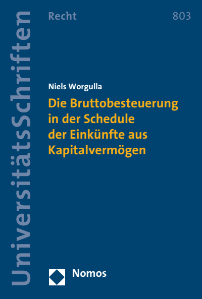Cover des Buchs: Die Bruttobesteuerung in der Schedule der Einkünfte aus Kapitalvermögen