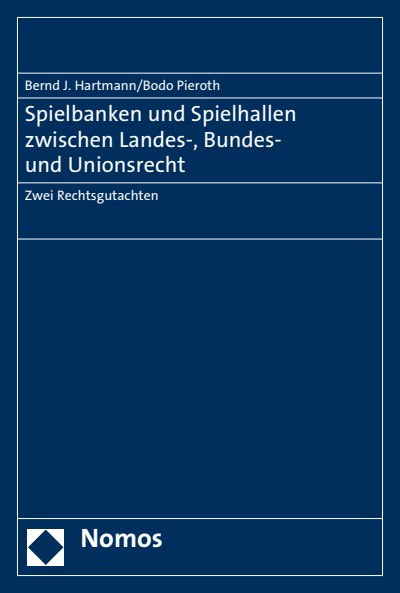 Cover of book: Spielbanken und Spielhallen zwischen Landes-, Bundes- und Unionsrecht