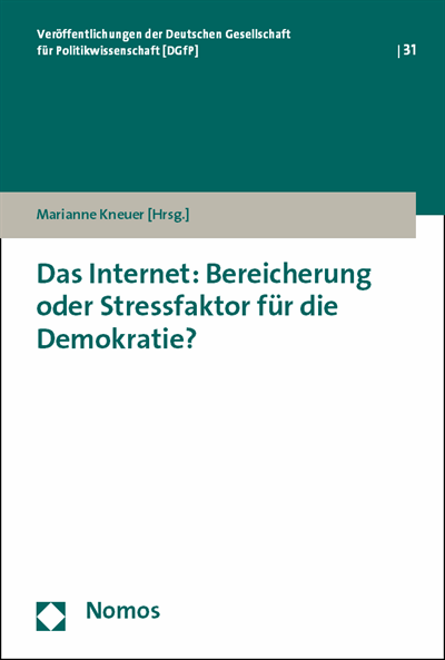 Cover of book: Das Internet: Bereicherung oder Stressfaktor für die Demokratie?