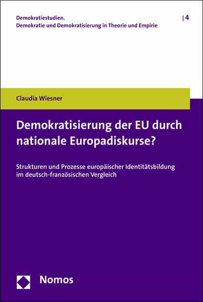 Cover of book: Demokratisierung der EU durch nationale Europadiskurse?