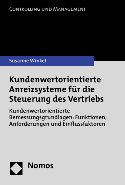Cover of book: Kundenwertorientierte Anreizsysteme für die Steuerung des Vertriebs