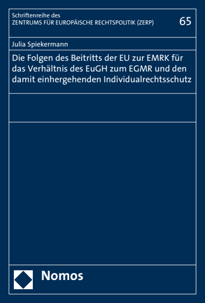 Cover des Buchs: Die Folgen des Beitritts der EU zur EMRK für das Verhältnis des EuGH zum EGMR und den damit einhergehenden Individualrechtsschutz