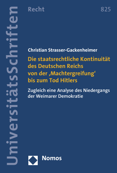 Cover des Buchs: Die staatsrechtliche Kontinuität des Deutschen Reichs von der 'Machtergreifung' bis zum Tod Hitlers