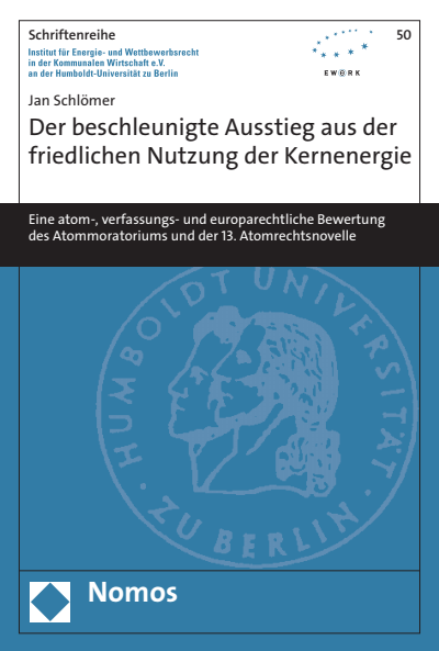 Cover of book: Der beschleunigte Ausstieg aus der friedlichen Nutzung der Kernenergie
