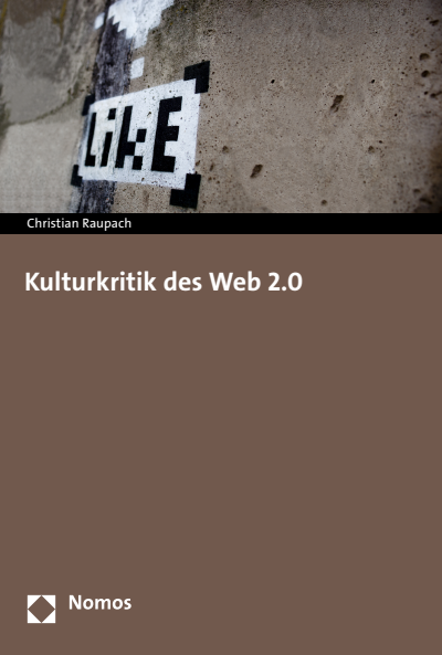 Cover des Buchs: Kulturkritik des Web 2.0