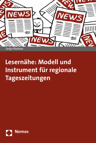 Cover of book: Lesernähe: Modell und Instrument für regionale Tageszeitungen