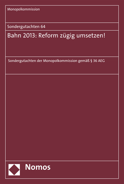 Cover of book: Sondergutachten 64: Bahn 2013: Reform zügig umsetzen!