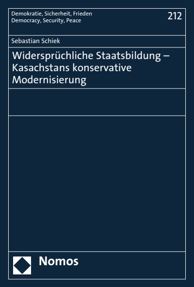 Cover des Buchs: Widersprüchliche Staatsbildung - Kasachstans konservative Modernisierung