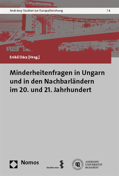 Cover des Buchs: Minderheitenfragen in Ungarn und in den Nachbarländern im 20. und 21. Jahrhundert