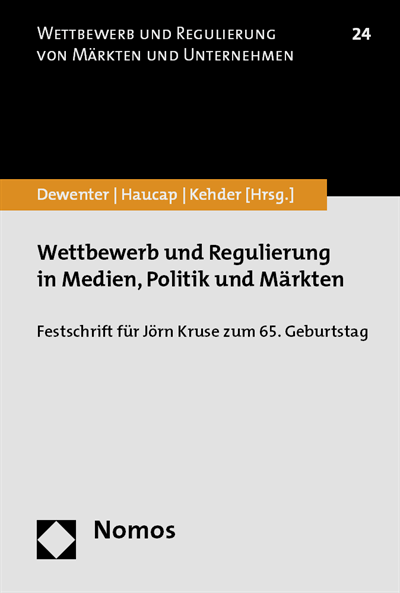 Cover of book: Wettbewerb und Regulierung in Medien, Politik und Märkten