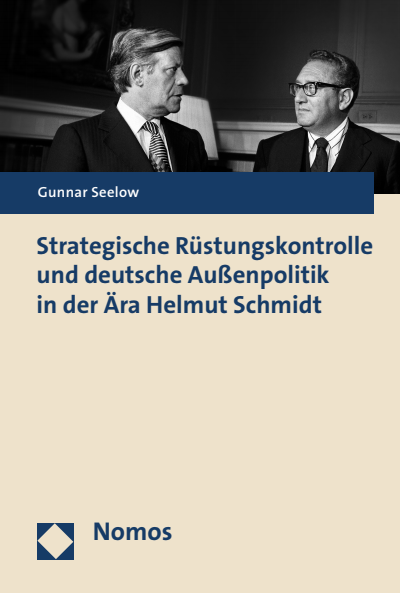 Cover of book: Strategische Rüstungskontrolle und deutsche Außenpolitik in der Ära Helmut Schmidt