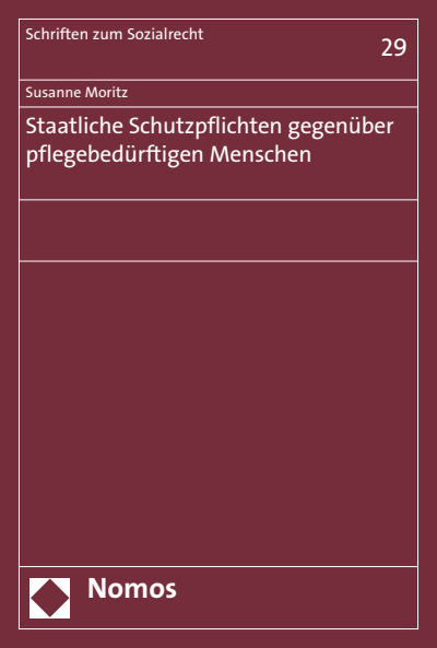 Cover of book: Staatliche Schutzpflichten gegenüber pflegebedürftigen Menschen