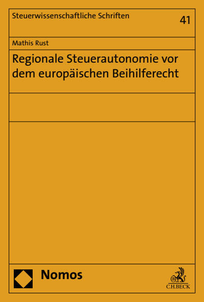 Cover of book: Regionale Steuerautonomie vor dem europäischen Beihilferecht