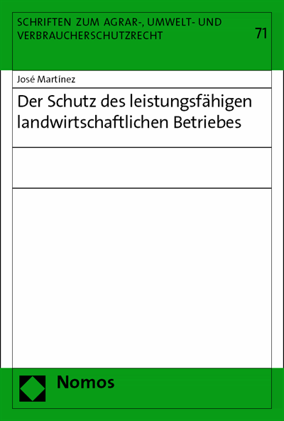 Cover des Buchs: Der Schutz des leistungsfähigen landwirtschaftlichen Betriebes