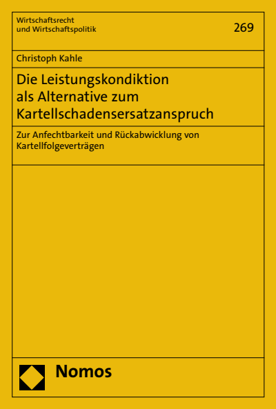 Cover of book: Die Leistungskondiktion als Alternative zum Kartellschadensersatzanspruch