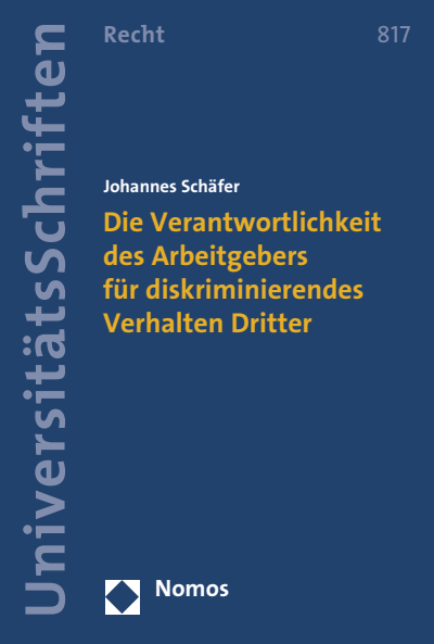 Cover des Buchs: Die Verantwortlichkeit des Arbeitgebers für diskriminierendes Verhalten Dritter