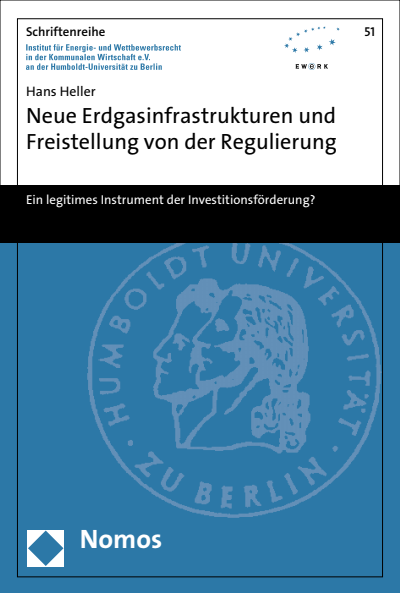 Cover of book: Neue Erdgasinfrastrukturen und Freistellung von der Regulierung