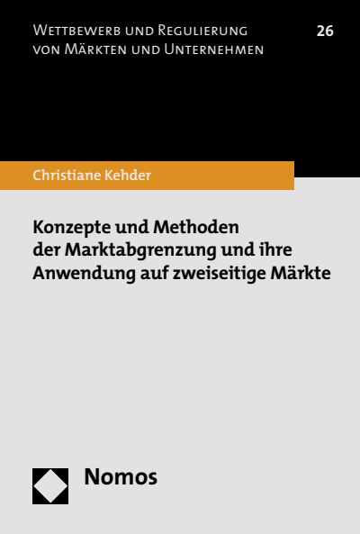 Cover des Buchs: Konzepte und Methoden der Marktabgrenzung und ihre Anwendung auf zweiseitige Märkte