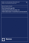 Cover of book: Die Entwicklung des Individualrechtsschutzes im internationalen Investitionsschutzrecht