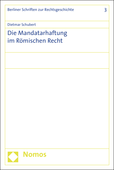 Cover of book: Die Mandatarhaftung im Römischen Recht