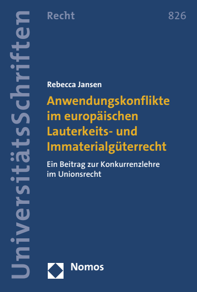 Cover des Buchs: Anwendungskonflikte im europäischen Lauterkeits- und Immaterialgüterrecht
