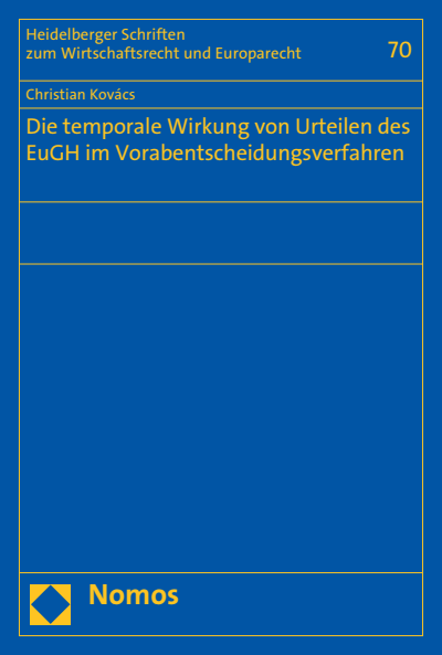 Cover des Buchs: Die temporale Wirkung von Urteilen des EuGH im Vorabentscheidungsverfahren
