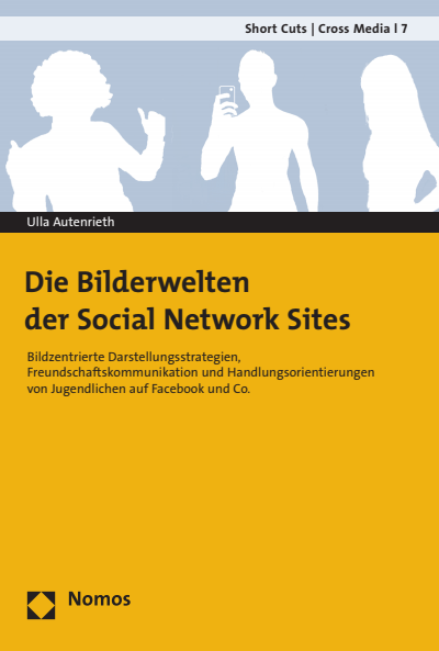 Cover of book: Die Bilderwelten der Social Network Sites