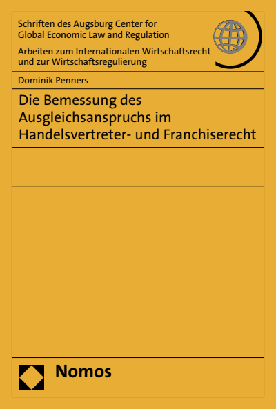 Cover of book: Die Bemessung des Ausgleichsanspruchs im Handelsvertreter- und Franchiserecht