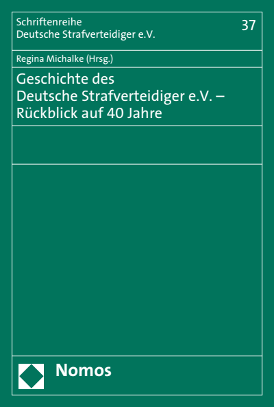 Cover des Buchs: Geschichte des Deutsche Strafverteidiger e.V. - Rückblick auf 40 Jahre
