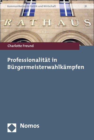 Cover of book: Professionalität in Bürgermeisterwahlkämpfen