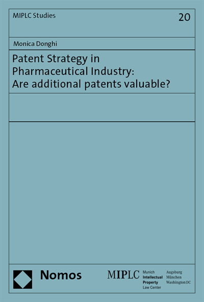 Cover des Buchs: Patent Strategy in Pharmaceutical Industry: Are additional patents valuable?