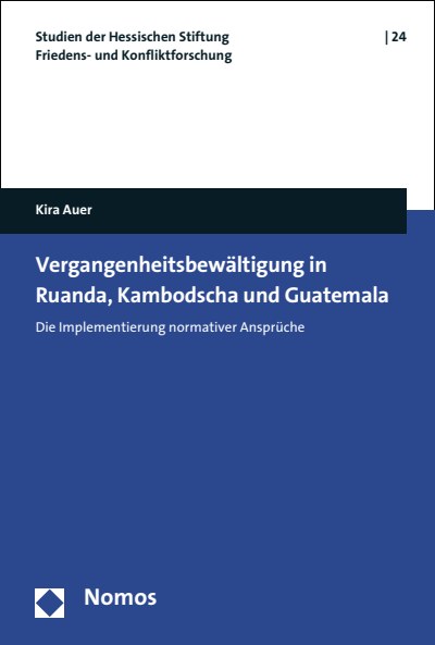 Cover des Buchs: Vergangenheitsbewältigung in Ruanda, Kambodscha und Guatemala