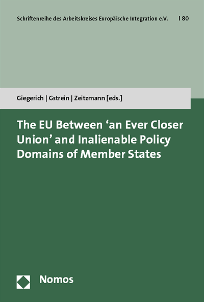 Cover of book: The EU Between 'an Ever Closer Union' and Inalienable Policy Domains of Member States