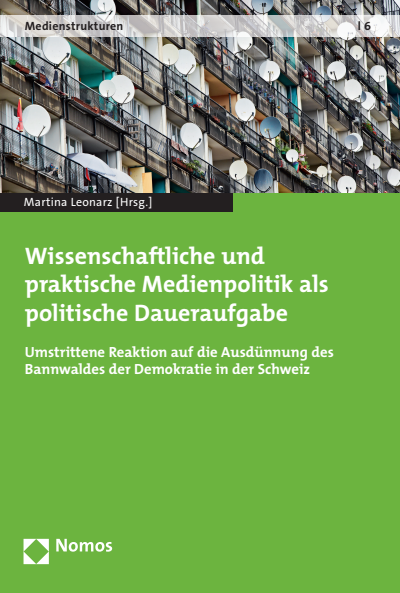 Cover des Buchs: Wissenschaftliche und praktische Medienpolitik als politische Daueraufgabe