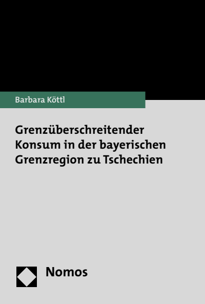 Cover of book: Grenzüberschreitender Konsum in der bayerischen Grenzregion zu Tschechien