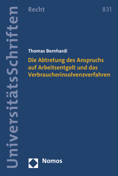 Cover des Buchs: Die Abtretung des Anspruchs auf Arbeitsentgelt und das Verbraucherinsolvenzverfahren