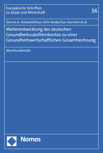 Cover of book: Weiterentwicklung des deutschen Gesundheitssatellitenkontos zu einer Gesundheitswirtschaftlichen Gesamtrechnung