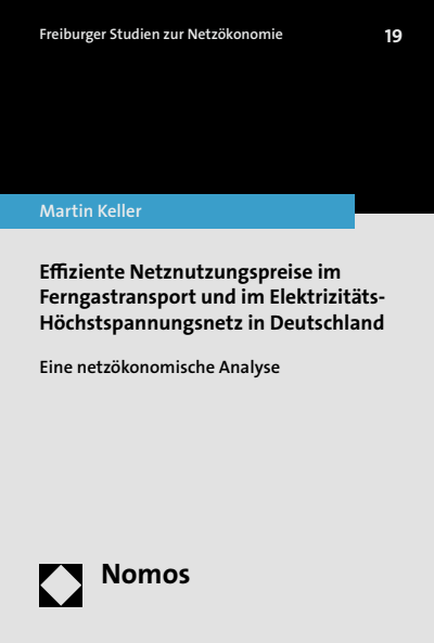 Cover of book: Effiziente Netznutzungspreise im Ferngastransport und im Elektrizitäts-Höchstspannungsnetz in Deutschland