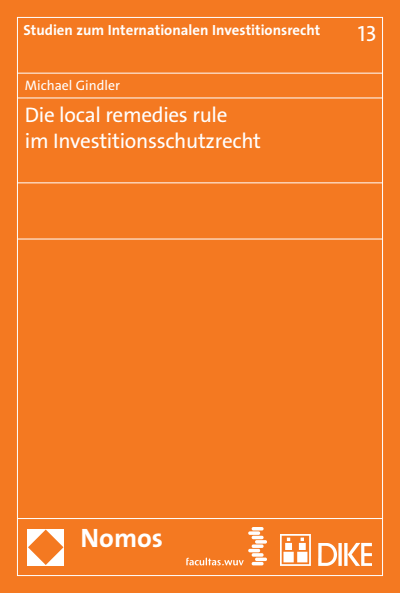 Cover des Buchs: Die local remedies rule im Investitionsschutzrecht