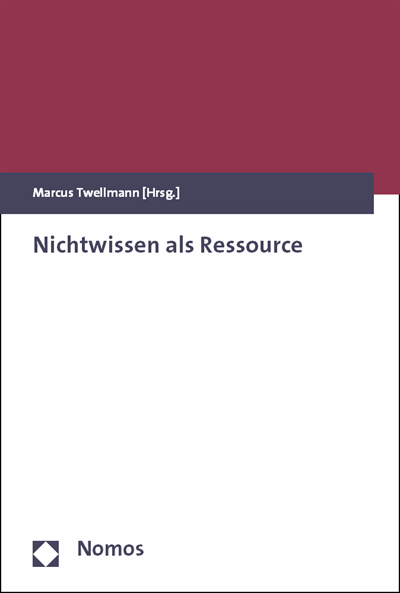 Cover des Buchs: Nichtwissen als Ressource