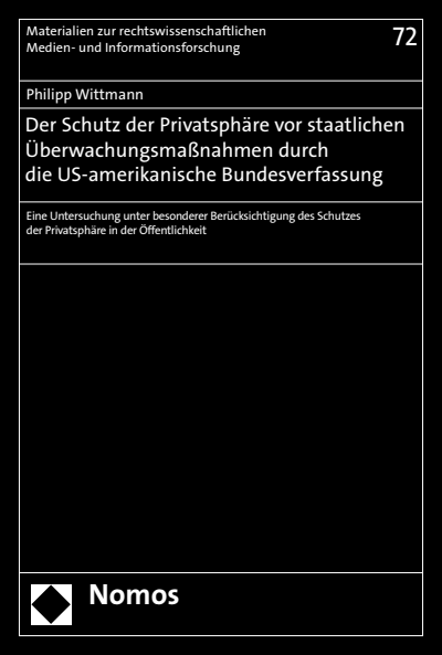 Cover des Buchs: Der Schutz der Privatsphäre vor staatlichen Überwachungsmaßnahmen durch die US-amerikanische Bundesverfassung