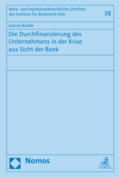 Cover of book: Die Durchfinanzierung des Unternehmens in der Krise aus Sicht der Bank