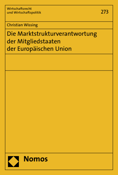 Cover of book: Die Marktstrukturverantwortung der Mitgliedstaaten der Europäischen Union