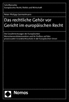 Cover des Buchs: Das rechtliche Gehör vor Gericht im europäischen Recht