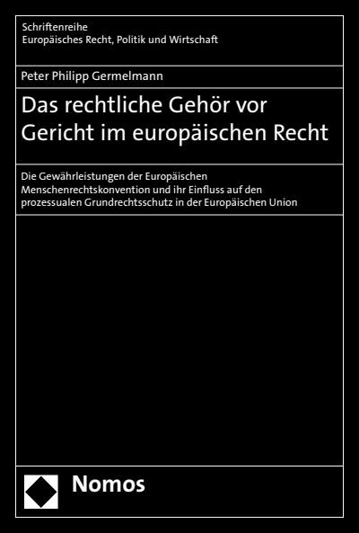 Cover of book: Das rechtliche Gehör vor Gericht im europäischen Recht