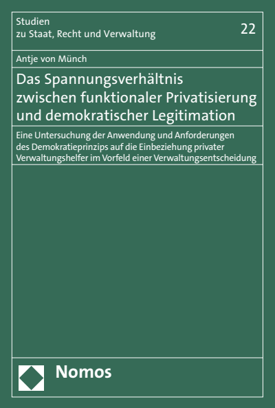 Cover of book: Das Spannungsverhältnis zwischen funktionaler Privatisierung und demokratischer Legitimation